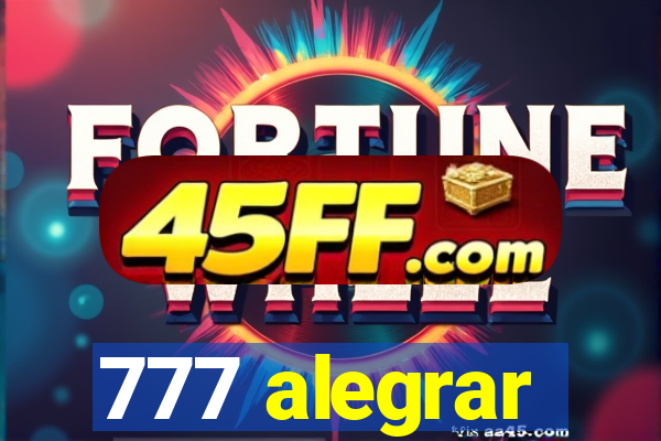 777 alegrar